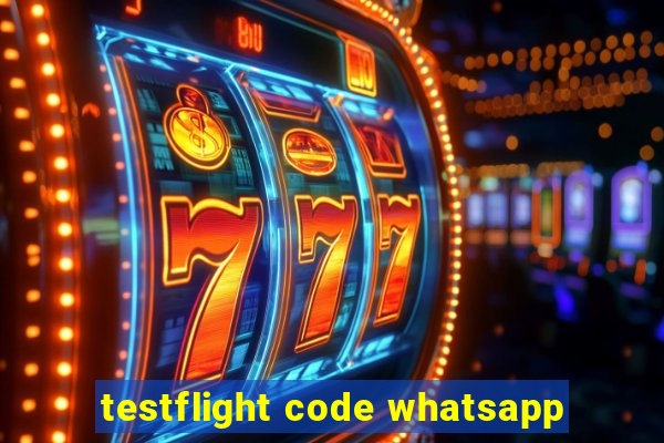 testflight code whatsapp