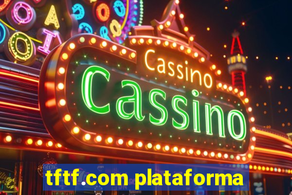 tftf.com plataforma