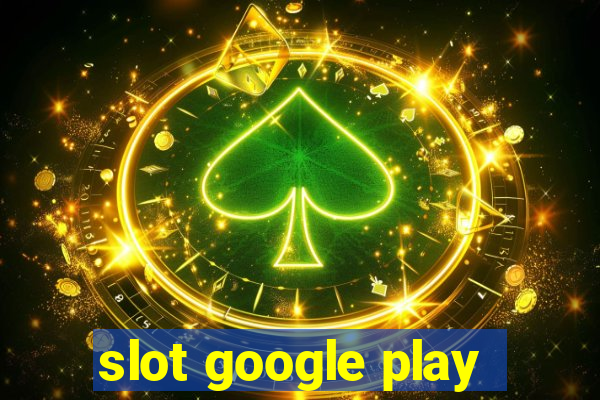 slot google play