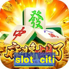 slot citi бонусы за регистрацию киев