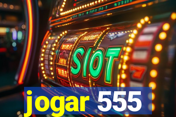 jogar 555