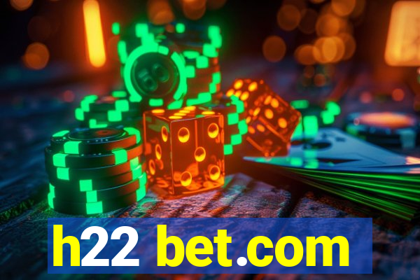 h22 bet.com