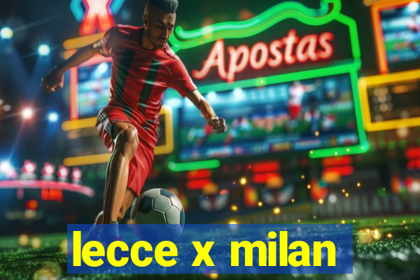 lecce x milan