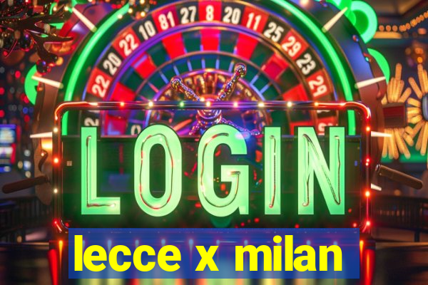 lecce x milan