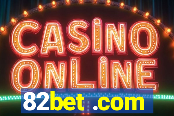 82bet .com