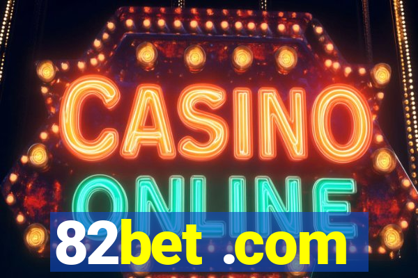 82bet .com