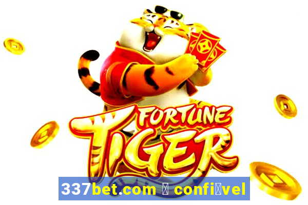 337bet.com 茅 confi谩vel