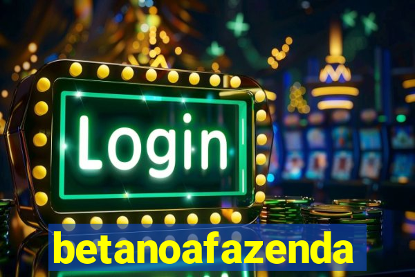 betanoafazenda