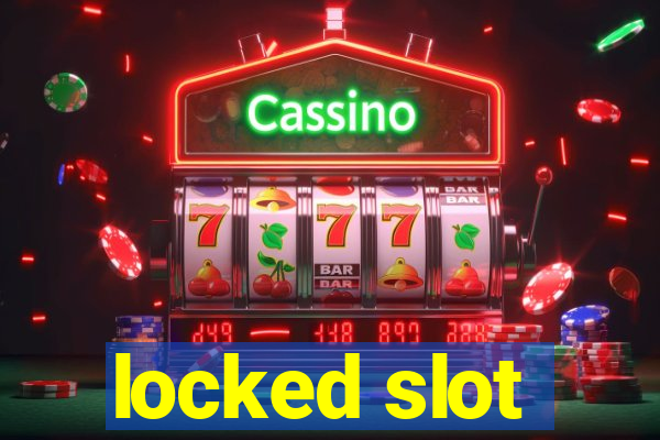 locked slot