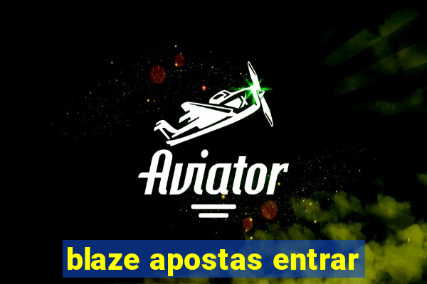 blaze apostas entrar