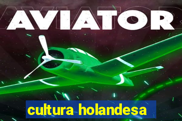 cultura holandesa