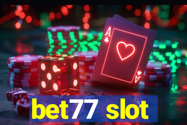 bet77 slot