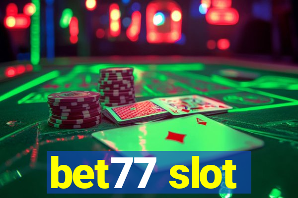 bet77 slot