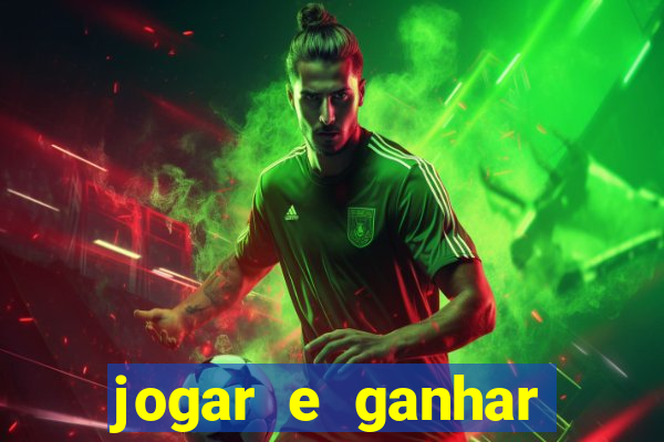 jogar e ganhar dinheiro online