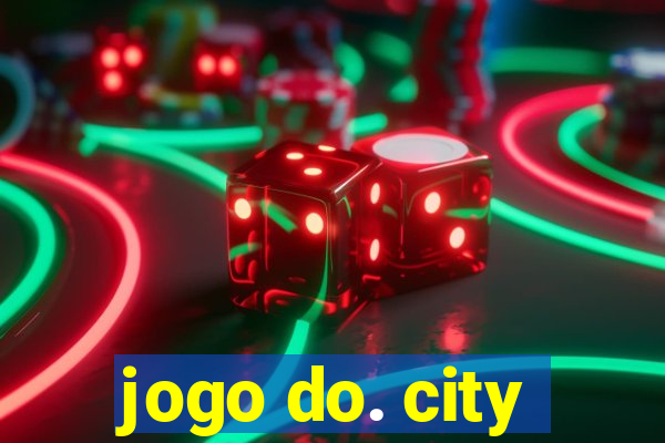 jogo do. city