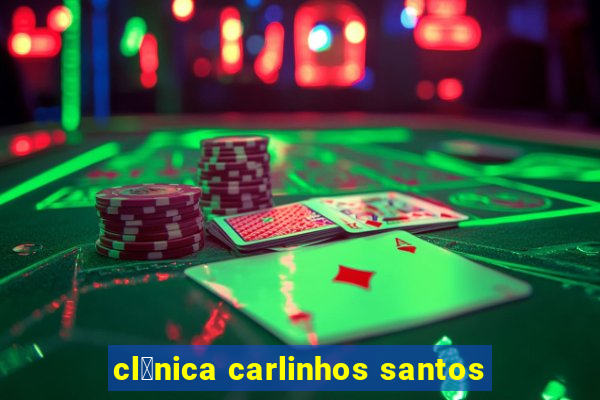 cl铆nica carlinhos santos