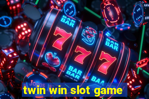 twin win slot game