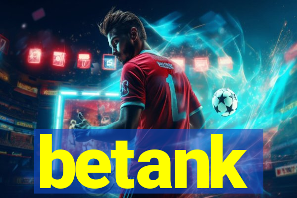 betank