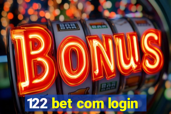 122 bet com login