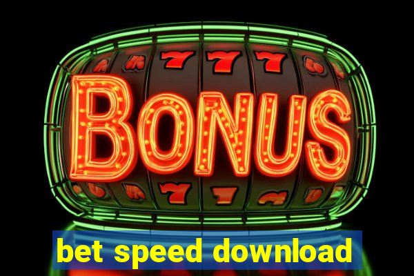 bet speed download