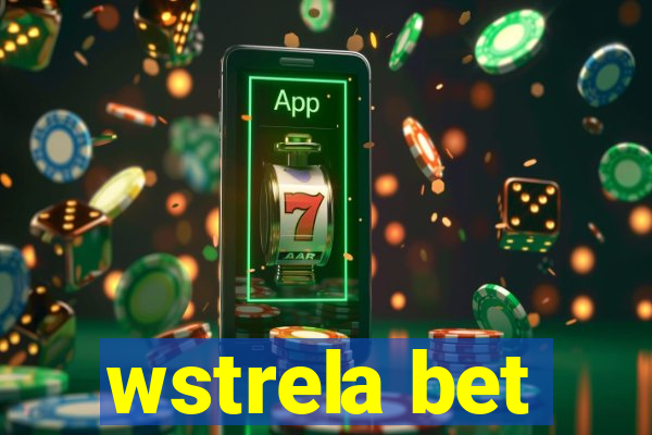 wstrela bet