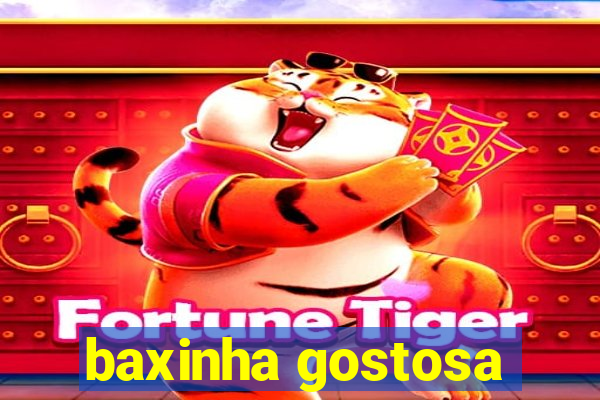 baxinha gostosa