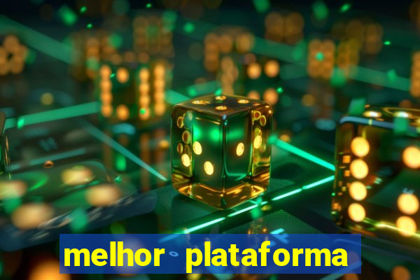 melhor plataforma de aposta