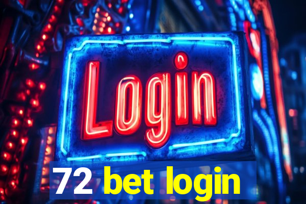 72 bet login