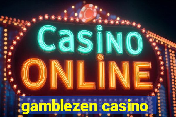 gamblezen casino