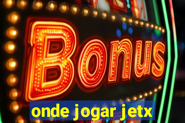 onde jogar jetx