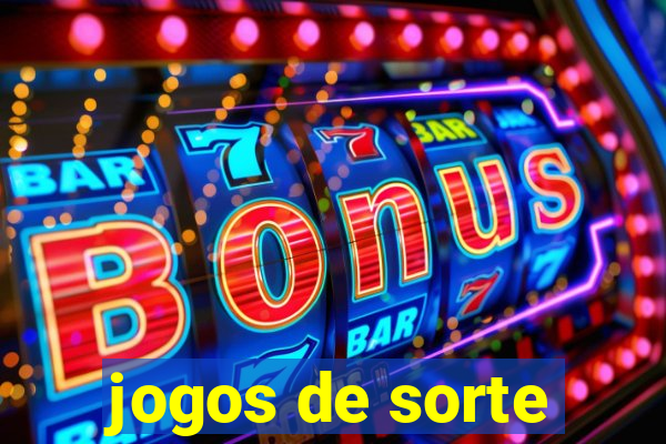 jogos de sorte