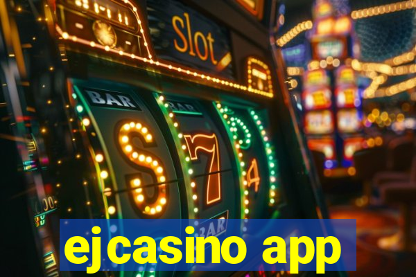 ejcasino app