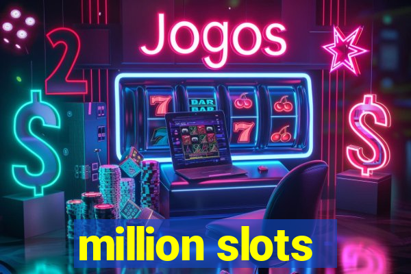 million slots