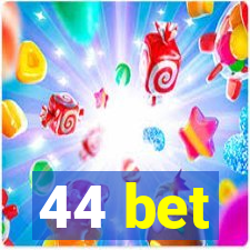 44 bet