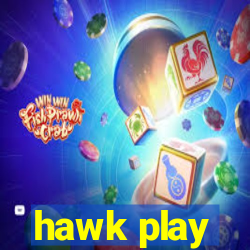 hawk play