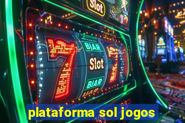 plataforma sol jogos