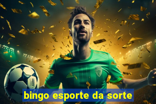 bingo esporte da sorte