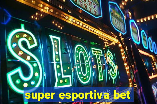 super esportiva bet