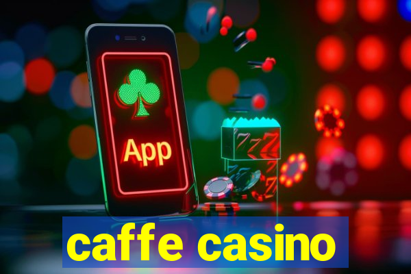 caffe casino