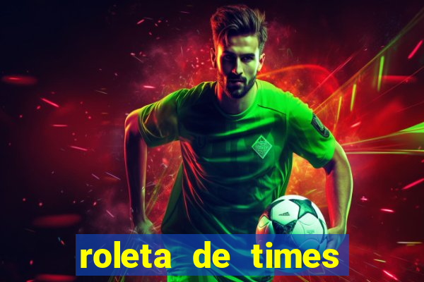 roleta de times fifa 22