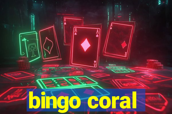 bingo coral