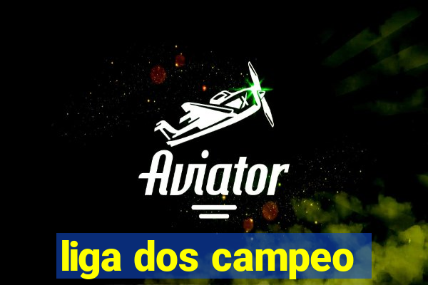 liga dos campeo