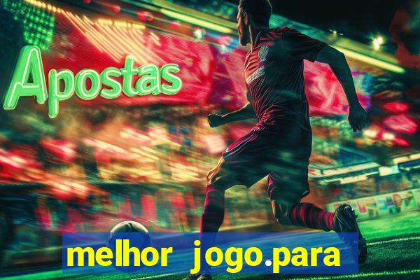 melhor jogo.para ganhar dinheiro