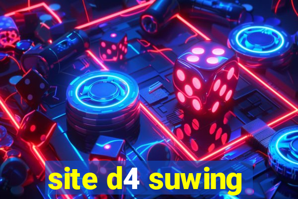 site d4 suwing