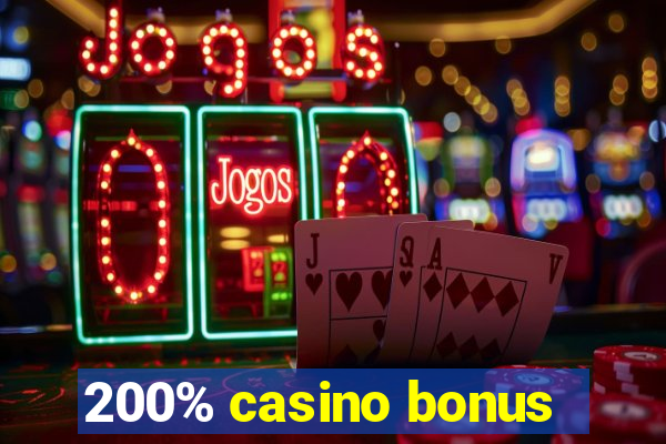 200% casino bonus