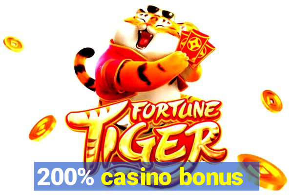 200% casino bonus