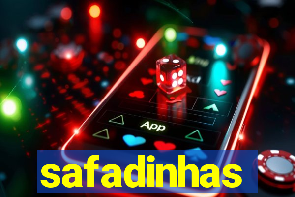 safadinhas