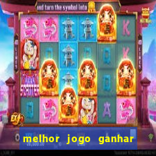 melhor jogo ganhar dinheiro betano