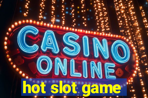 hot slot game