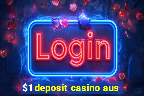 $1 deposit casino aus